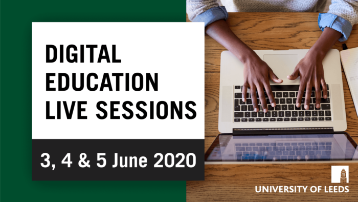 Digital Education Live Sessions at Leeds